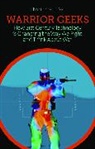 Christopher Coker - Warrior Geeks