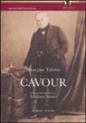 Giuseppe Talamo - Cavour. Studio biografico sulla vita e le opere di Camillo Benso