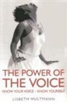 Lisbeth Hultmann - Power of the Voice, The – Know your Voice – Know Yourself