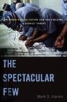 Mark S Hamm, Mark S. Hamm - The Spectacular Few