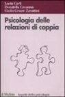Lucia Carli, Donatella Cavanna, G. Cesare Zavattini - Psicologia delle relazioni di coppia