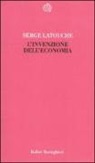 Serge Latouche - L'invenzione dell'economia