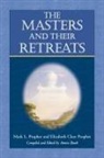 Elizabeth Clare Prophet, Elizabeth Clare (Elizabeth Clare Prophet) Prophet, Mark L. Prophet, Mark L. (Mark L. Prophet) Prophet, Annice Booth, Annice (Annice Booth) Booth - The Masters and Their Retreats