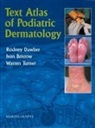 Ivan Bristow, Bristow Ivan, Rodney Dawber, Dawber Rodney, Warren Turner, Turner Warren - Text Atlas of Podiatric Dermatology