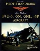 Schiffer Publishing Ltd., Ltd. Publishing, Schiffer Publishing Ltd, Schiffer Publishing Ltd, Schiffer Publishing Ltd. - F4U-5, -5N, -5NL, -5P Pilots' Handbook