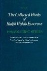 Ralph Waldo Emerson, Jean Ferguson Carr, Carr Jean Ferguson, Alfred R. Ferguson, Ferguson Alfred R., Joseph Slater... - Collected Works of Ralph Waldo Emerson: Essays: First Series: Volume II