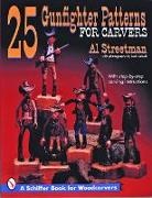 Al Streetman, Al Streetman - 25 Gunfighter Patterns for Carvers
