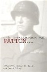 Robert G. Hays, Brig Gen Oscar W. Koch, Brig.Gen. Koch, Brig.Gen. Oscar W. Koch, Oscar W. Koch - G-2: Intelligence for Patton