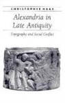 Christopher Haas, Christopher (Villanova University) Haas - Alexandria in Late Antiquity