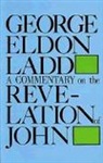 George Eldon Ladd - A Commentary on the Revelation of John