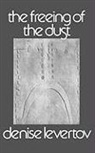 Columbia University Press, Denise Levertov, Columbia University Press - FREEING OF THE DUST PA