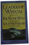 Robin Sharma - Leadership Wisdom From The Monk Who Sold His Ferrari