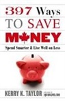 Kerry K Taylor, Kerry K. Taylor - 397 Ways To Save Money (new Edition)