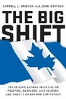 Darrell Bricker, John Ibbitson - The Big Shift