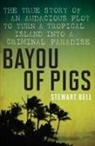 Bell, Stewart Bell - Bayou Of Pigs