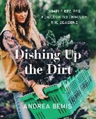 Andrea Bemis - Dishing Up the Dirt