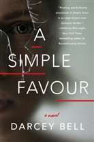 Darcey Bell, Darcy Bell - A Simple Favour