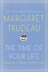 Margaret Trudeau - The Time Of Your Life
