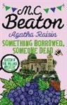 M C Beaton, M. C. Beaton, M.C. Beaton - Agatha Raisin: Something Borrowed, Someone Dead