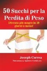 Joseph Correa - 50 Succhi per la Perdita di Peso