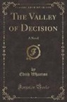 Edith Wharton - The Valley of Decision: A Novel (Classic Reprint)
