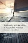 Christopher C H Cook, Christopher C. H. Cook, Andrew Powell, Andrew Sims - Spirituality and Narrative in Psychiatric Practice