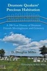 D. Douglas Miller - Drumore Quakers' Precious Habitation