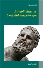 Jakob Landolt - Persönlichkeit und Persönlichkeitsstörungen
