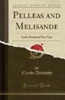 Claude Debussy - Pelleas and Melisande