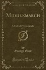 George Eliot - Middlemarch, Vol. 1