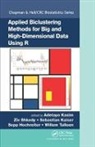Adetayo Shkedy Kasim, Sepp Hochreiter, Sepp (Johannes Kepler University Linz Hochreiter, Hochreiter Sepp, Sebastian Kaiser, Sebastian (Ludwig Maximilian Universitat Kaiser... - Applied Biclustering Methods for Big and High-Dimensional Data Using R
