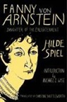 Hilde Spiel - Fanny Von Arnstein: Daughter of the Enlightenment