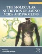 Dominique Dardevet, Dardevet Dominique - The Molecular Nutrition of Amino Acids and Proteins