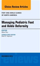 Alice Chu, Alice (Assistant Professor of Orthopaedic Surgery NYU Hospital for Joint Diseases) Chu, Alice (Assistant Professor of Orthopaedic Surgery&lt;br&gt;NYU Hospital for Joint Diseases) Chu, Chu Alice - Managing Pediatric Foot and Ankle Deformity, An issue of Foot and Ankle Clinics of North America