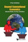 E Ray Canterbery, E Ray Canterbery, E. Ray Canterbery, E Ray Canterbery - Beyond Conventional Economics: Selected Works Of E Ray Canterbery