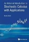 Ovidiu Calin, Ovidiu (Princeton Univ Calin, Ovidiu Calin - INFORMAL INTRODUCT TO STOCHASTIC CALCULUS WITH APPLICATIONS