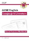 CGP Books, CGP Books, CGP Books, CGP Books - GCSE English Language & Literature Exam Practice Workbook (includes Answers)