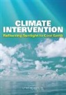 Board on Atmospheric Sciences &amp; Climate, Board on Atmospheric Sciences and Climate, Committee on Geoengineering Climate: Technical Evaluation and Discussion of Impacts, Division On Earth And Life Studies, National Research Council, Ocean Studies Board - Climate Intervention