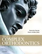 Ravindra Nanda, Ravindra (Professor and Head Nanda, Ravindra (Professor Emeritus Department of Orthodontics University of Connecticut Health Center Farmington Nanda, Nanda Ravindra, Flavio A Uribe, Flavio A. Uribe... - Atlas of Complex Orthodontics