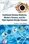 Henry Ehrlich, Ehrlich Henry, Xiu-min Li, Xiu-Min Li &amp; Henry Ehrlich - Traditional Chinese Medicine, Western Science, And The Fight Against