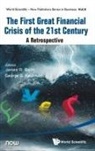 James R Barth &amp; George G Kaufman, James R Barth, James R. Barth, George G Kaufman, George G. Kaufman - FIRST GREAT FINANCIAL CRISIS OF THE 21ST CENTURY, THE