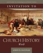 John D Hannah, John D. Hannah - Invitation to Church History – World