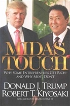 Robert T Kiyosaki, Robert T. Kiyosaki, Donald J Trump, Donald J. Trump - Midas Touch