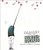 Carman, Bill Carman - Imagery from the Bird's Home: The Art of Bill Carman