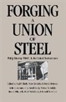 Peter Clark, Paul F. Clark, Peter Gottlieb, Donald Kennedy - Forging a Union of Steel