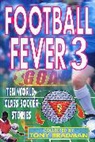 Tony Bradman - Football Fever 3