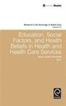Jennie Jacobs Kronenfeld, Jennie Jacobs Kronenfeld, Jennie Jacobs Kronenfeld - Education, Social Factors And Health Beliefs In Health And Health Care