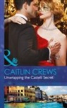 Caitlin Crews - Unwrapping the Castelli Secret