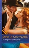 Janice Maynard - Courting the Cowboy Boss