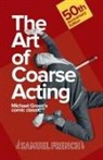 Michael Green, Michael Canon Green - Art of Coarse Acting, Or, How to Wreck an Amateur Dramatic Society, Th